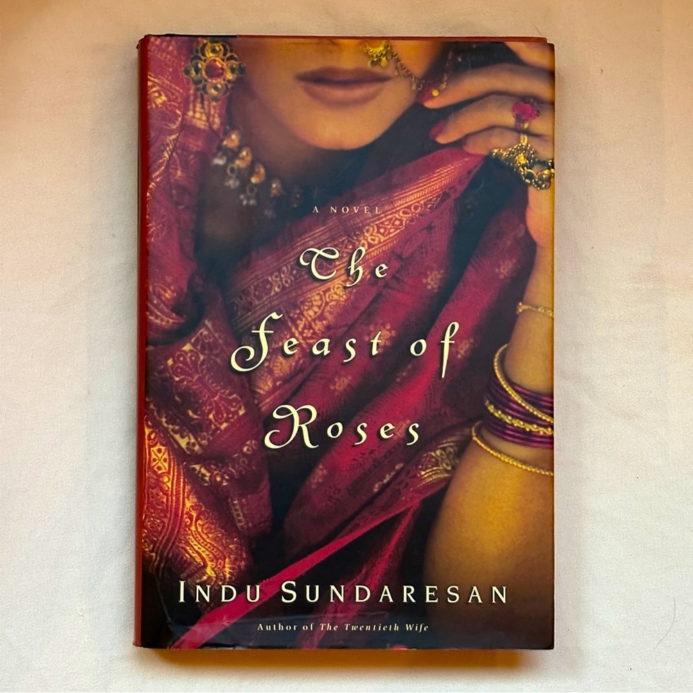 The Feast of Roses by Indu Sundaresan | Historical Fiction | Hardcover Book